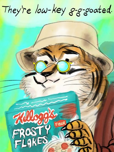 Electronic painting of an anthropomorphic tiger wearing colored, round-framed glasses, a cardigan, a v-neck, and a bucket hat. He holds up a box of Frosty Flakes cereal and says, “They’re low-key g-g-goated.”